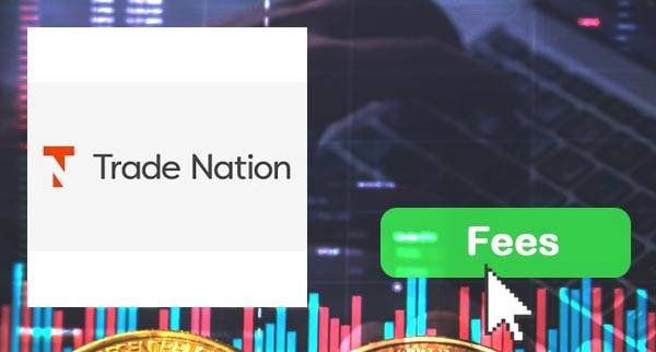 Trade Nation fees Trade Nation fees
