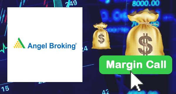 Angel Broking Margin Call