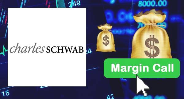 Charles Schwab Margin Call