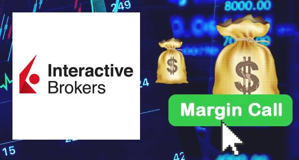 Interactive Brokers Margin Call Interactive Brokers Margin Call