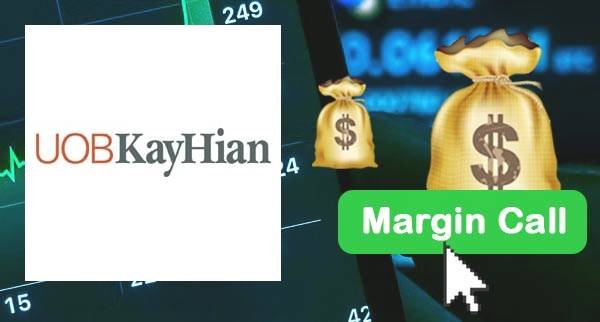 UOB Kay Hian Margin Call