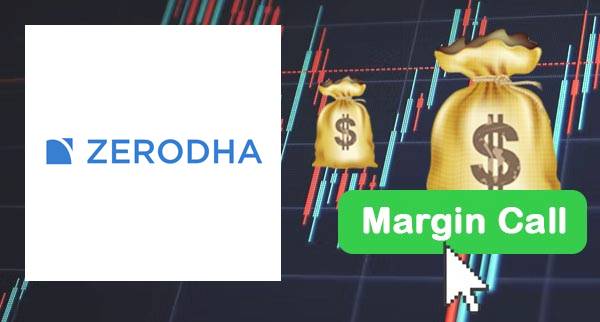 Zerodha Margin Call