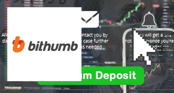 Bithumb Min Deposit