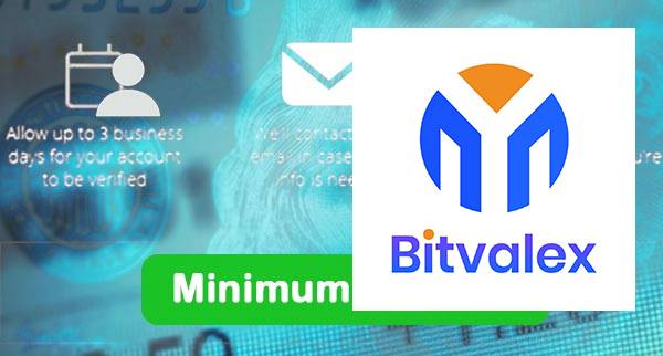Bitvalex Min Deposit