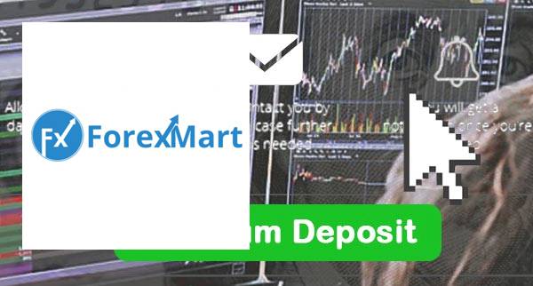 ForexMart Min Deposit