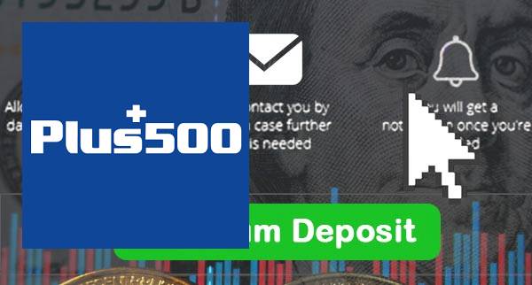 Plus500 Min Deposit