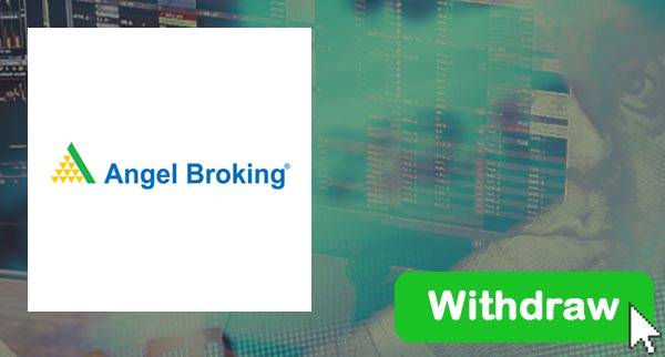 How To Withdraw From Angel Broking