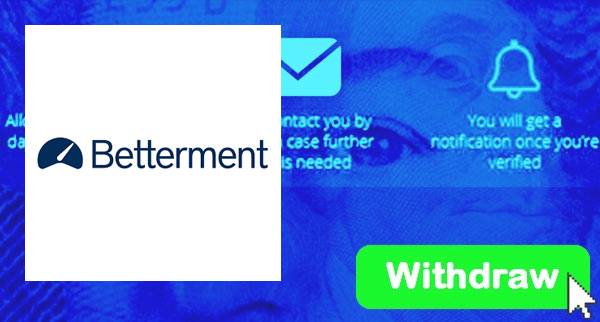 How To Withdraw From Betterment