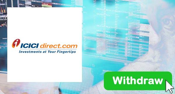 How To Withdraw From ICICI Direct