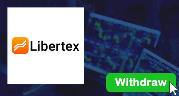 How To Withdraw From Libertex