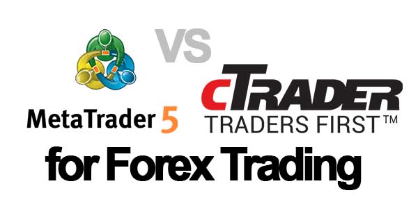 MT5 Vs cTrader For Forex trading