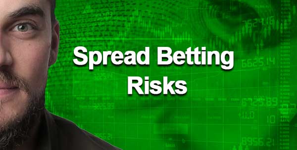 Risks Of Spread Betting