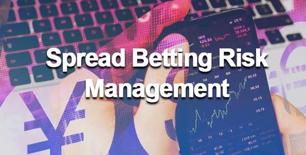 Spread Betting Risk Manangement